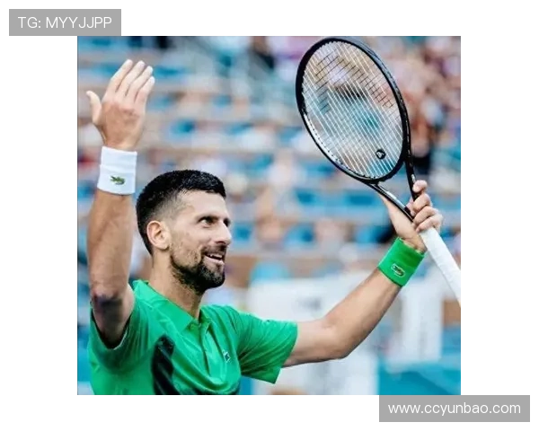 德约科维奇再创辉煌强势夺冠年轻新星崛起掀起网坛新格局